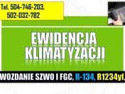 Ewidencji klimatyzacji tel. 504-746-203, zużycie czynnika chłodniczego