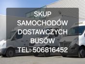 SKUP SAMOCHODÓW DOSTAWCZYCH DOSTAWCZE DOSTAWCZY BUS BUSY BUSÓW SKUP AUT