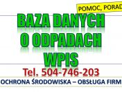 Zgłoszenie firmy o BDO, cena tel. 504-746-203. Wpisanie zakładu, rejestracja