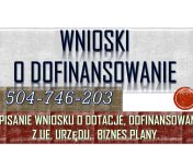 Napisanie wniosku o dofinansowanie, cena, t.504746203, wniosek o dotacje, tarcza