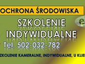 Indywidualne szkolenia z obowiązków ochrony środowiska, tel. 504-746-203. cena